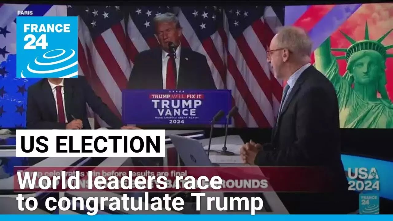 World leaders race to congratulate Trump as he claims election win &bull; FRANCE 24 English