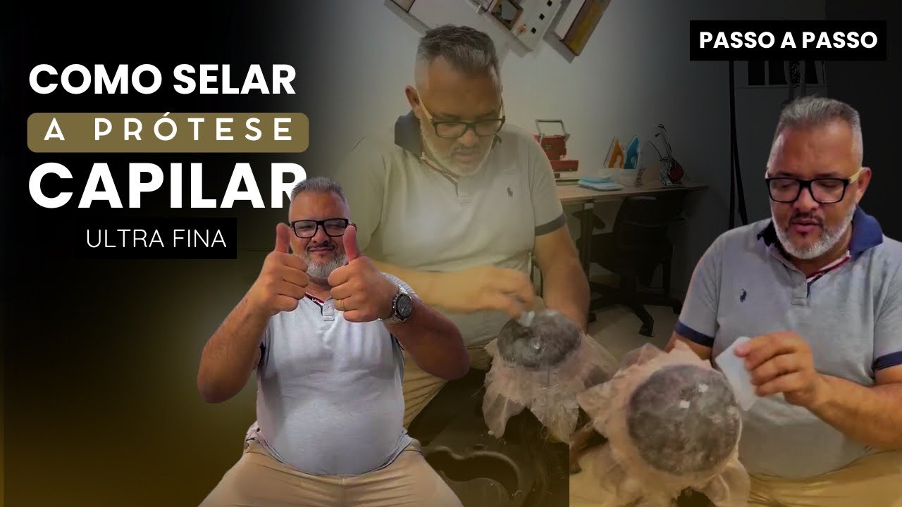 Como Selar Prótese Capilar Ultra Fina: Passo a Passo Completo!