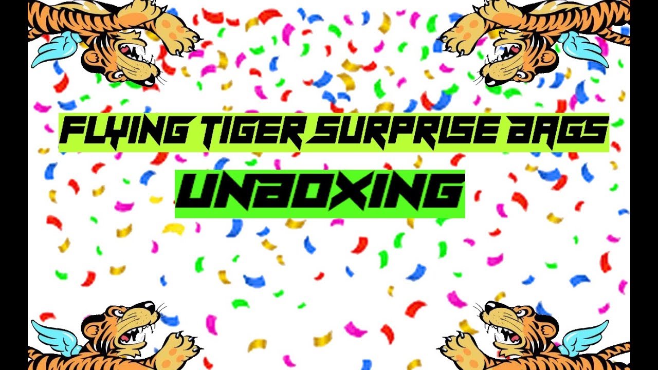 flying tiger surprise bags unboxing