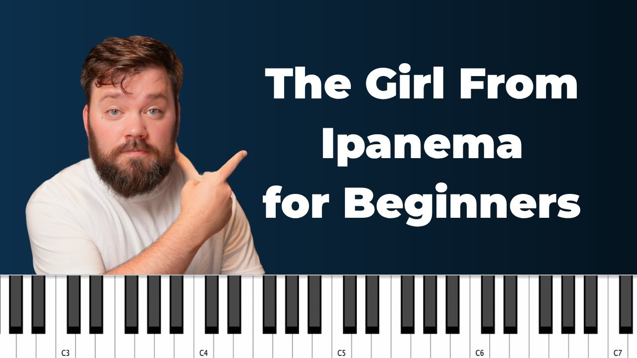 Play The Girl From Ipanema Today: Step by Step Jazz Piano Tutorial for Beginners