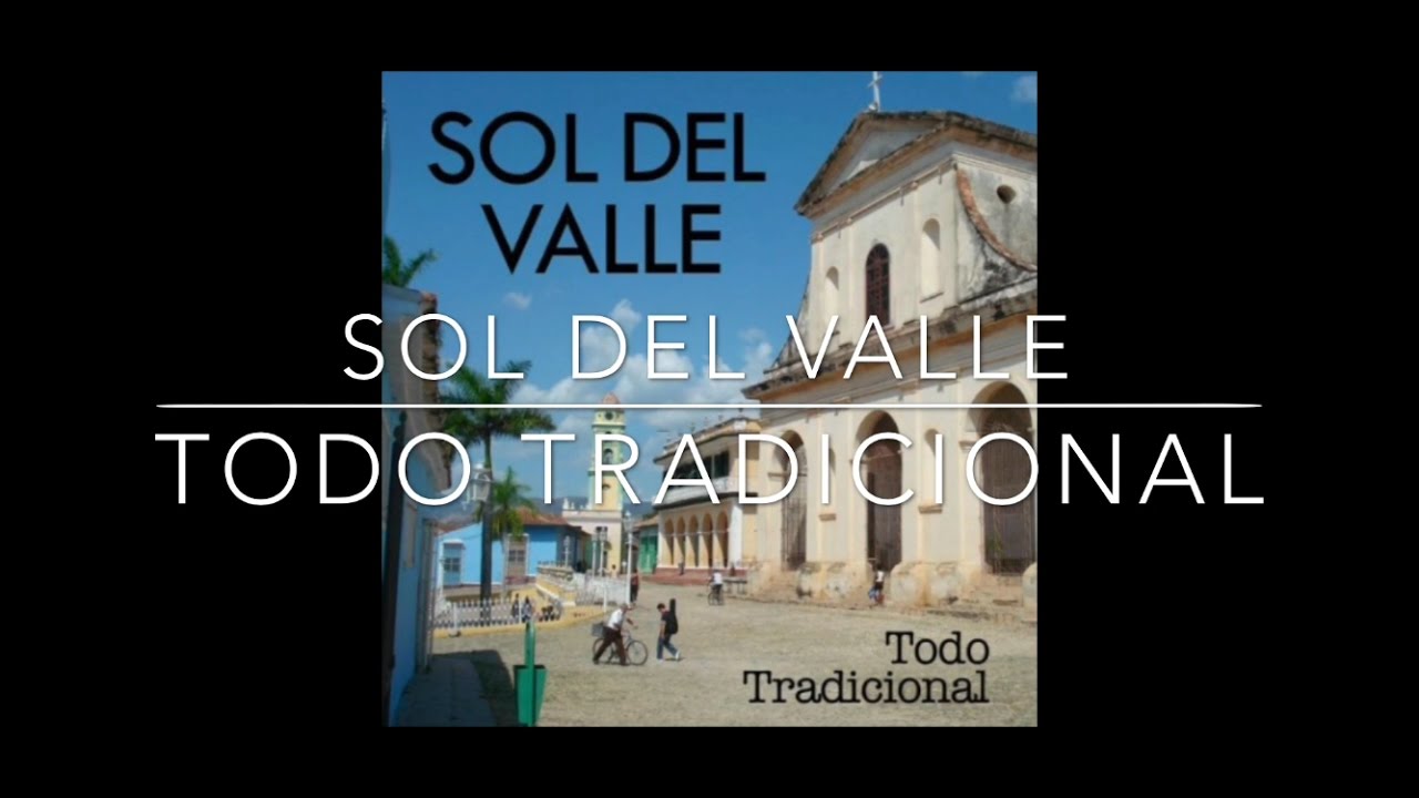 Sol Del Valle 'Todo Tradicional' 2010 | Full Album | Tres Cubano | Cuban Tres