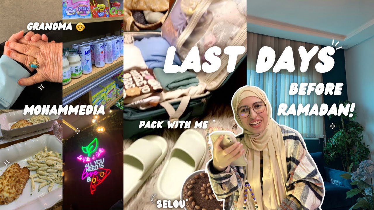 Last days before ramadan | آخر أيام قبل رمضان | أجواء العائلة 🌙👵