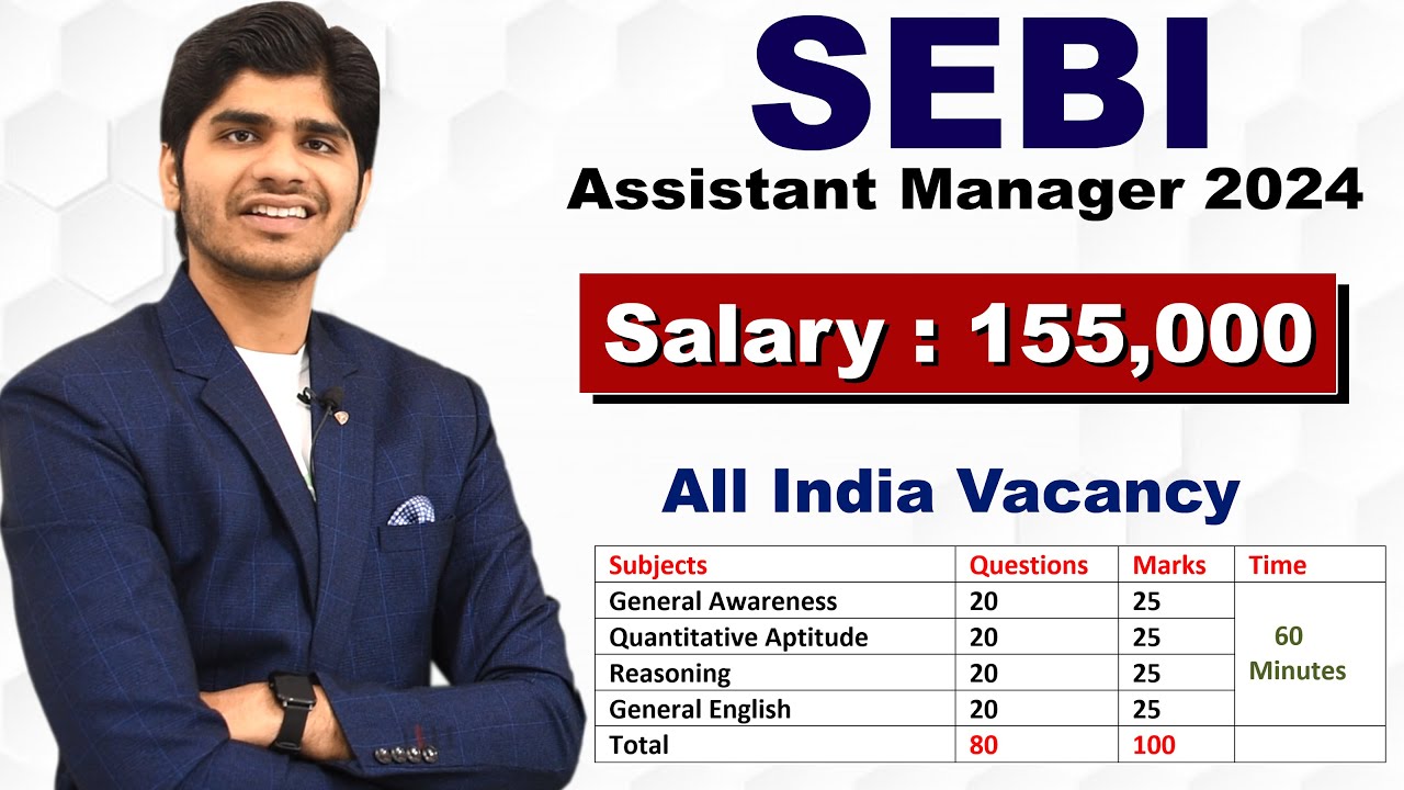 SEBI Assistant Manager Recruitment 2024 | Full Details | Officer Grade A