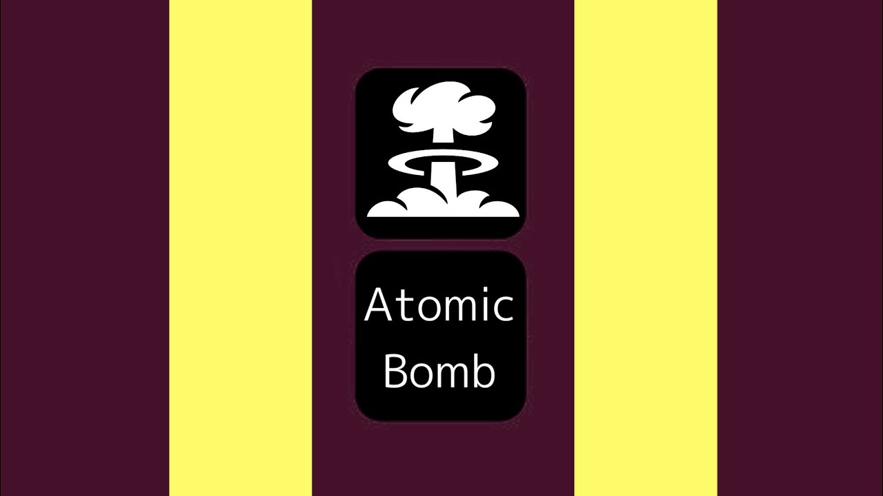 Atomic Bomb - And One