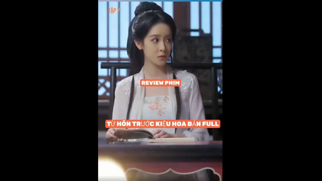 REVIEW PHIM : TỪ HÔN TRƯỚC KIỆU HOA BẢN FULL #reviewphim #thangioreview #phimhaynhat2025