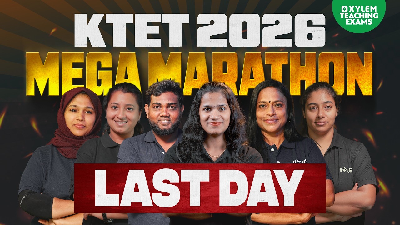 KTET 2026 LAST DAY MEGA MARATHON | Xylem Teaching Exams