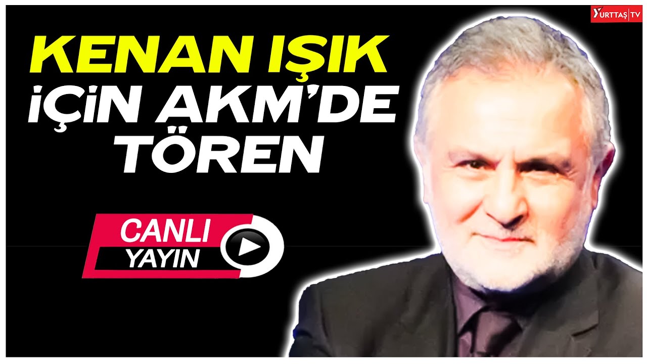Kenan Işık için AKM'de tören düzenlendi
