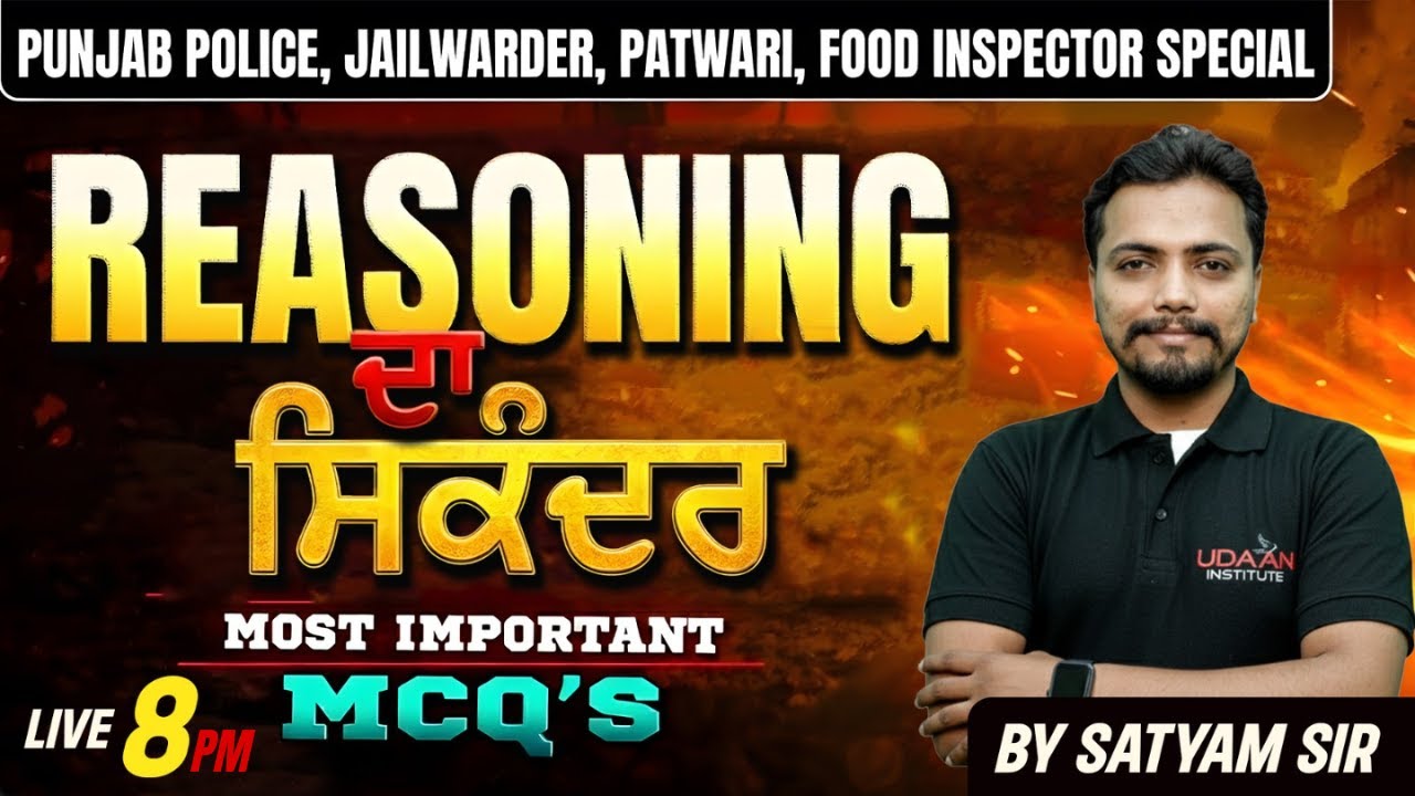 REASONING #37 | SPL. CLASS FOR PSSSB , PUNJAB POLICE , PATWARI 2026 | by Satyam Sir