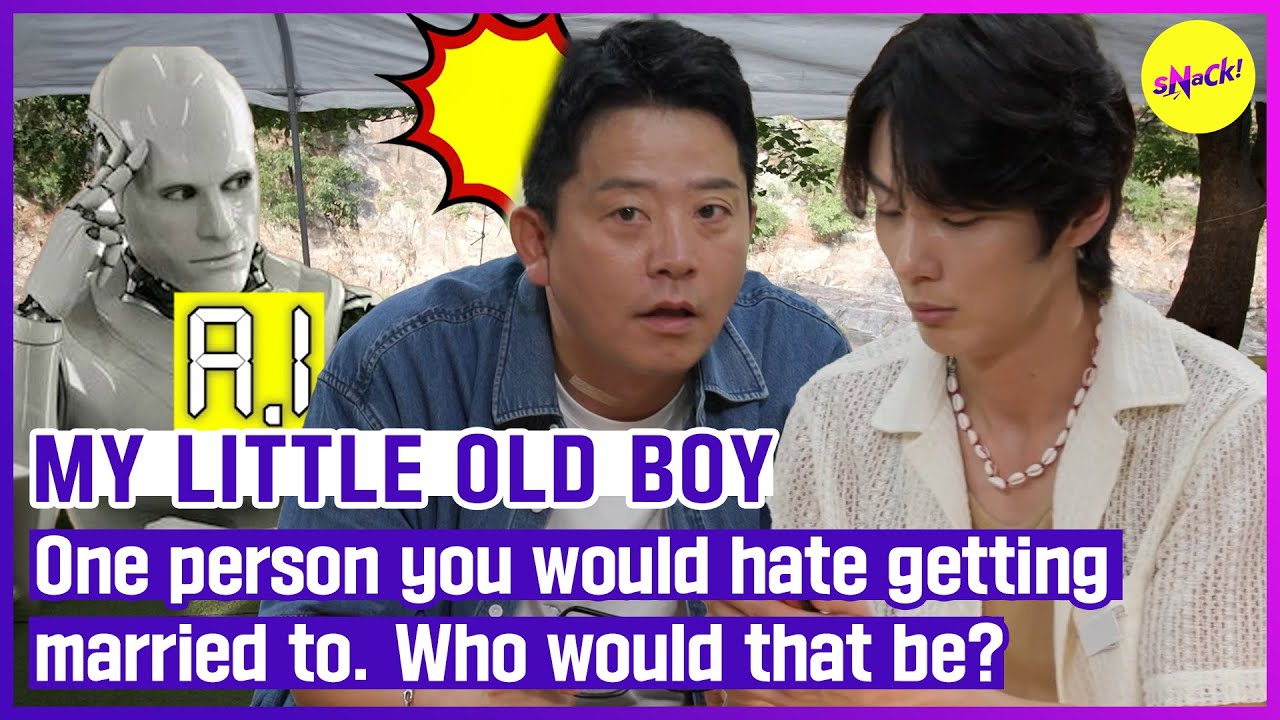 [MY LITTLE OLD BOY] One person you would hate getting married to. Who would that be? (ENGSUB)