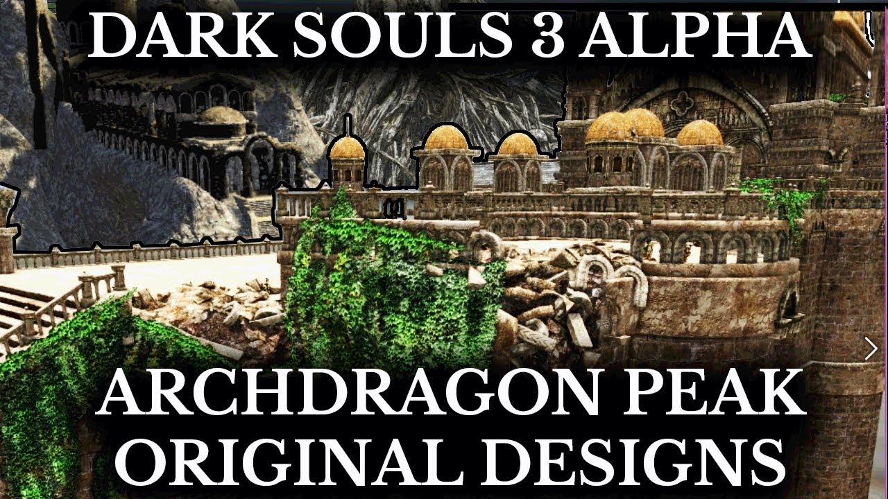 Dark Souls 3 Unseen Content - Archdragon Peak Alpha Design - Cut Boss Areas