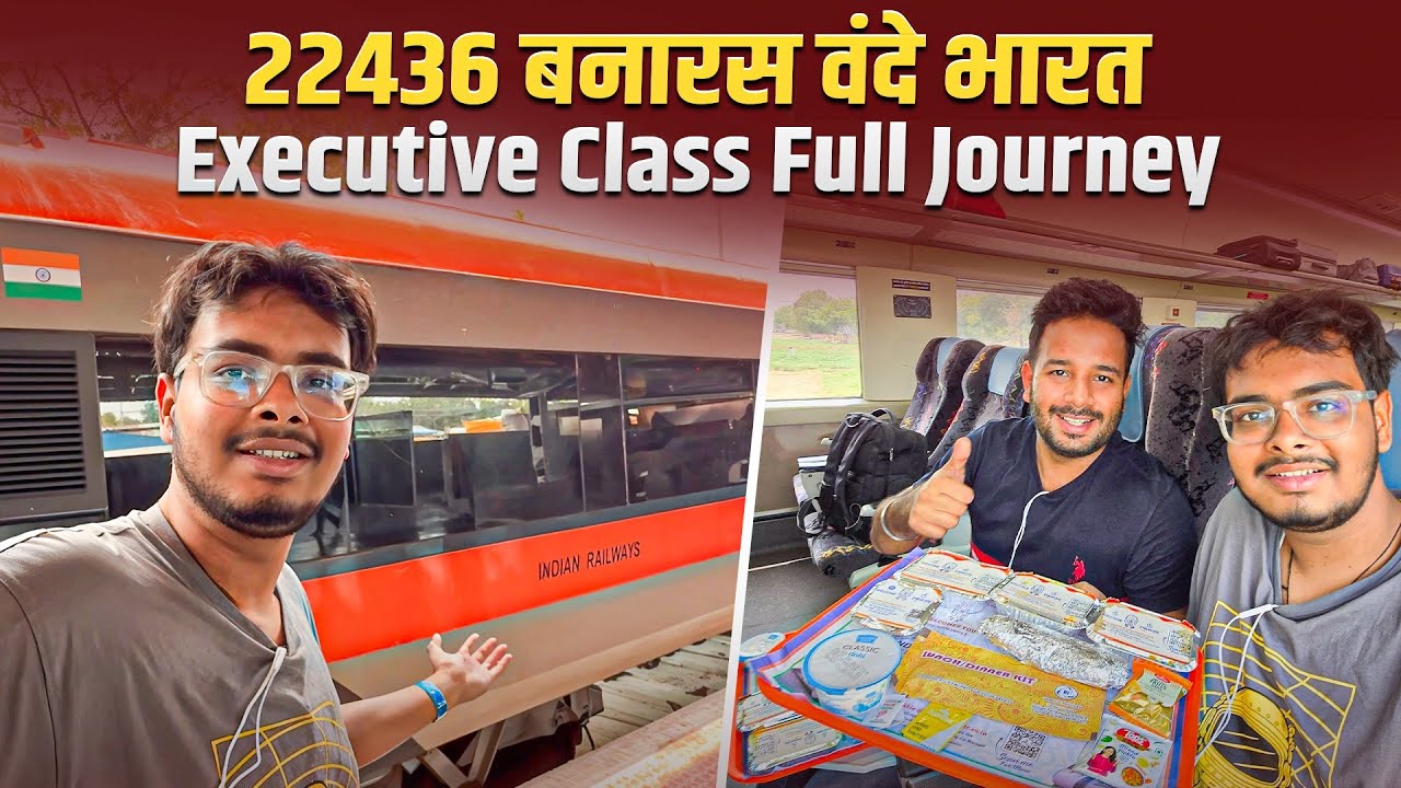 22436 New Delhi - Varanasi Vande Bharat Express Premium Executive Class Journey *sabse fast train*