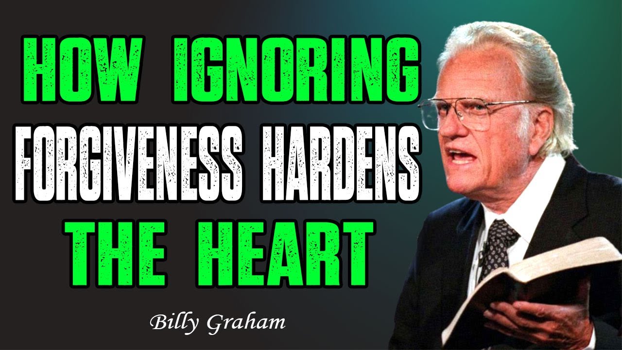 How Ignoring Forgiveness Hardens the Heart | Billy Graham-Inspired Sermon on Mercy