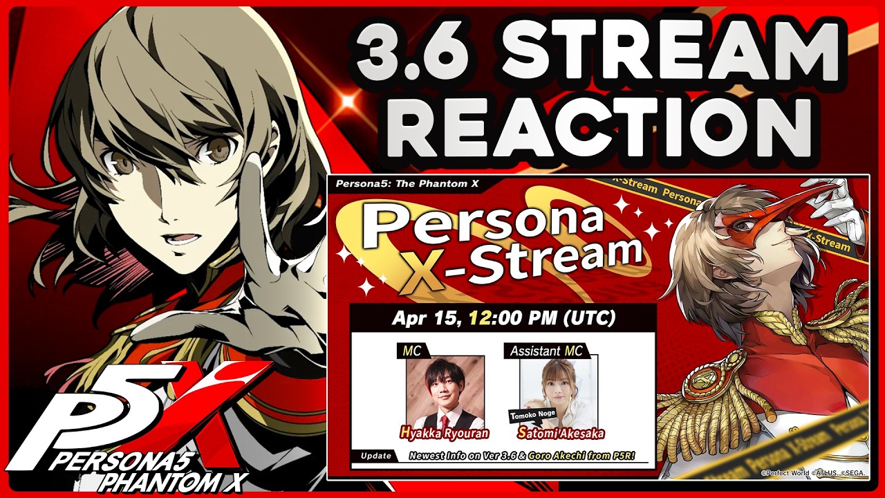 🔴 3.6 UPDATE STREAM REACT! AKECHI BUFFS FOR SURE RIGHT? - PERSONA 5: THE PHANTOM X