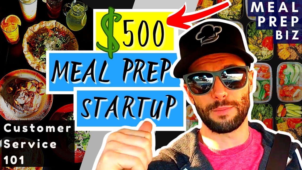 How to START a MEAL PREP BUSINESS in 2021 for $500 - Customer Service Fundamentals