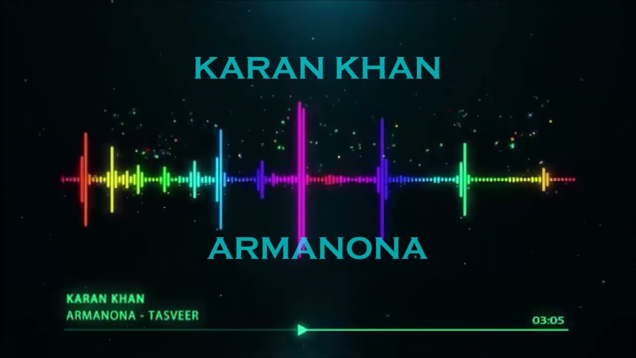 Karan Khan - Armanona (Official) - Tasveer