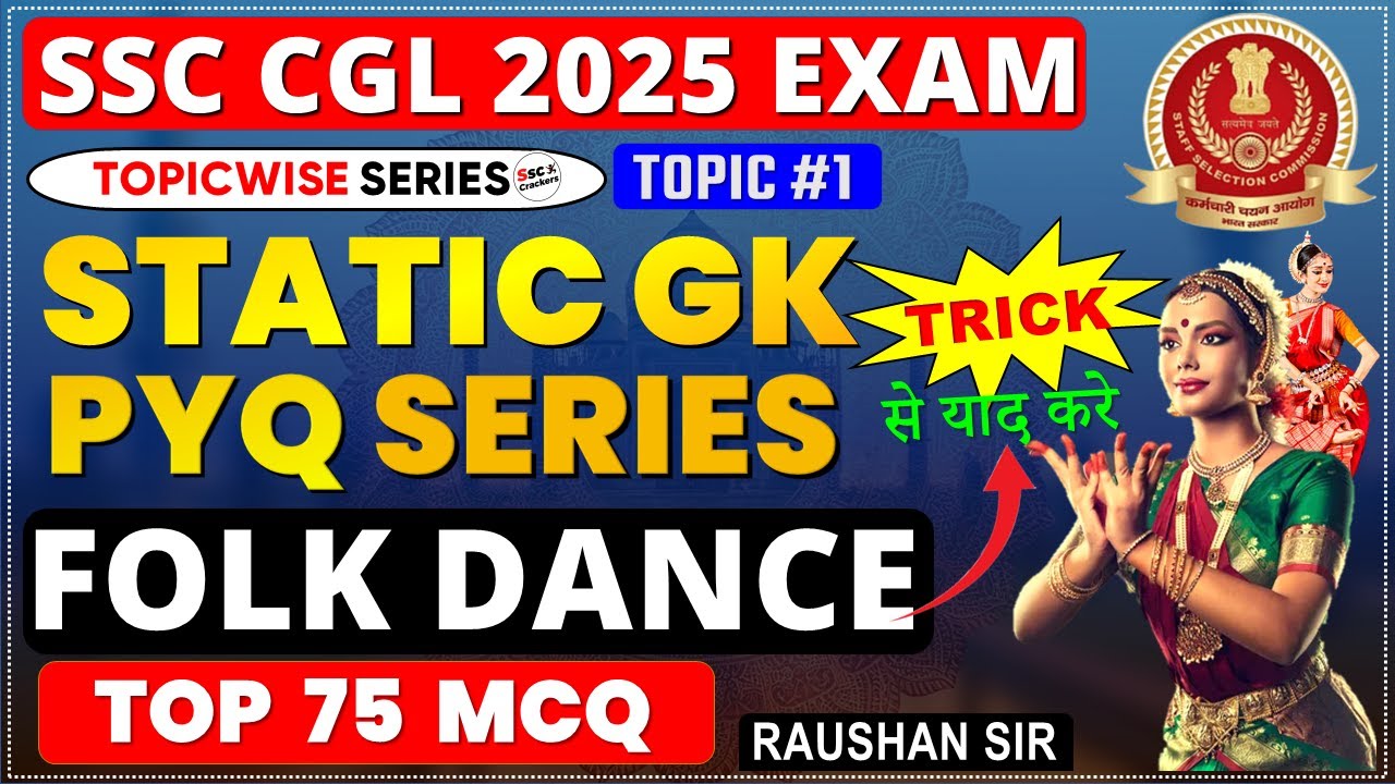 SSC CGL 2025 Static GK PYQ Series | Topic 1: Folk Dances of India | SSC CRACKERS