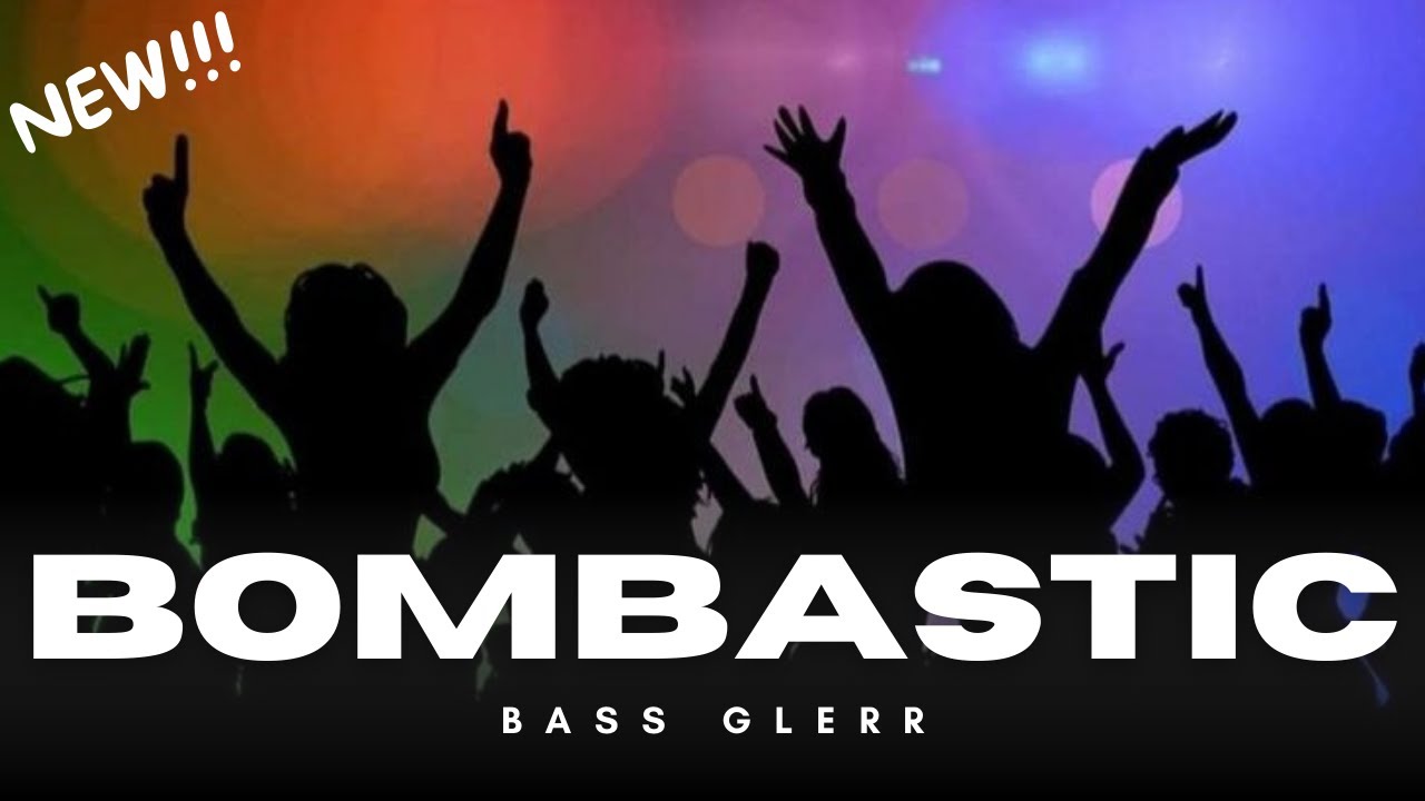 BOMBASTIC || LYON MBETE || BASS GLERR TERBARU 2025