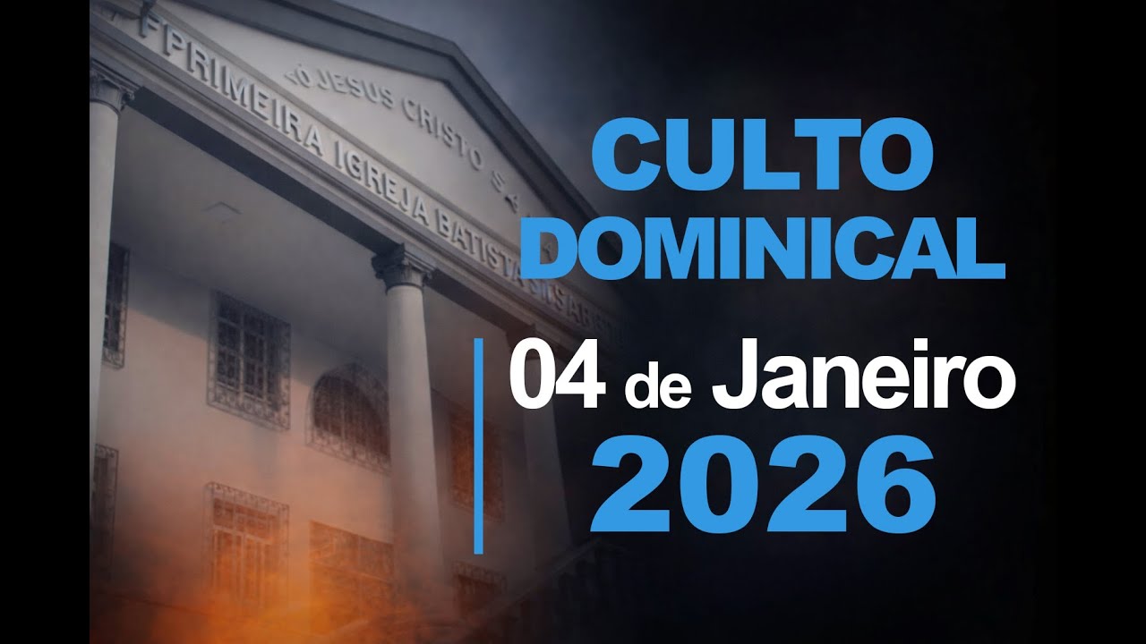 Culto Dominical – 04 jan 2026 #691
