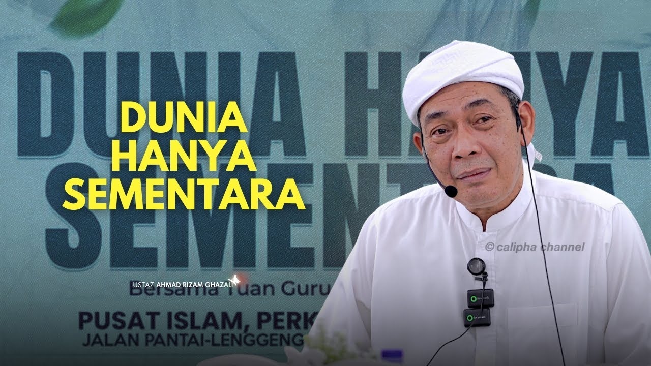 USTAZ AHMAD RIZAM - DUNIA HANYA SEMENTARA