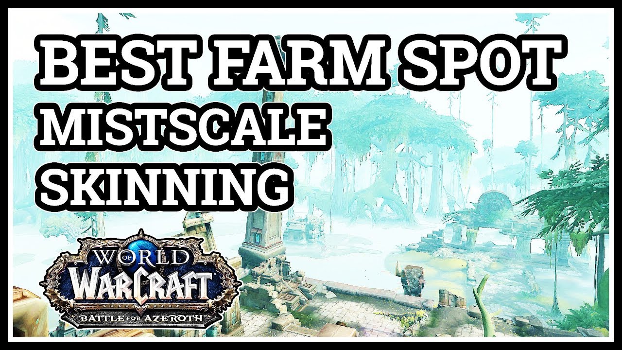 Best Mistscale Farm Spot Skinning WoW