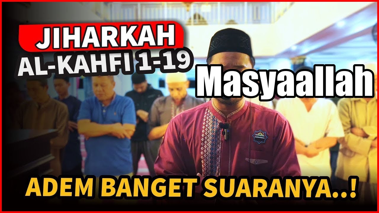 Adem Banget! Al Kahfi 1–19 Jiharkah  Shidqi Abu U