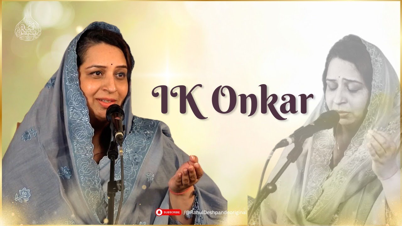 IK Onkar | A Soulful Devotional Bhajan | Deepti Mate