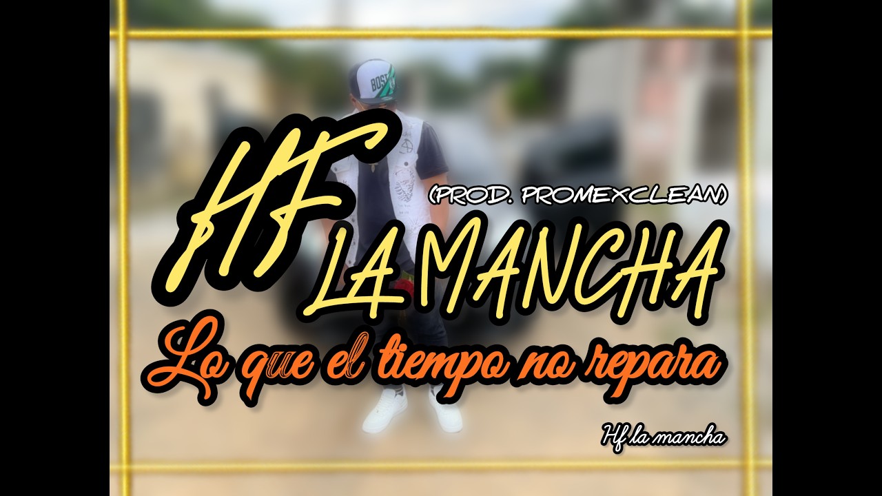 LO QUE EL TIEMPO NO REPARA - HF LA MANCHA (Audio Oficial)