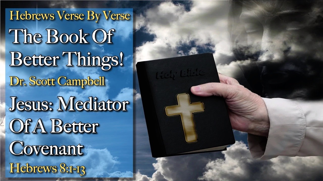 Jesus: The Mediator Of A Better Covenant | HE'S THE SUBSTANCE OF OT THINGS THAT ARE SHADOWS OF HIM!