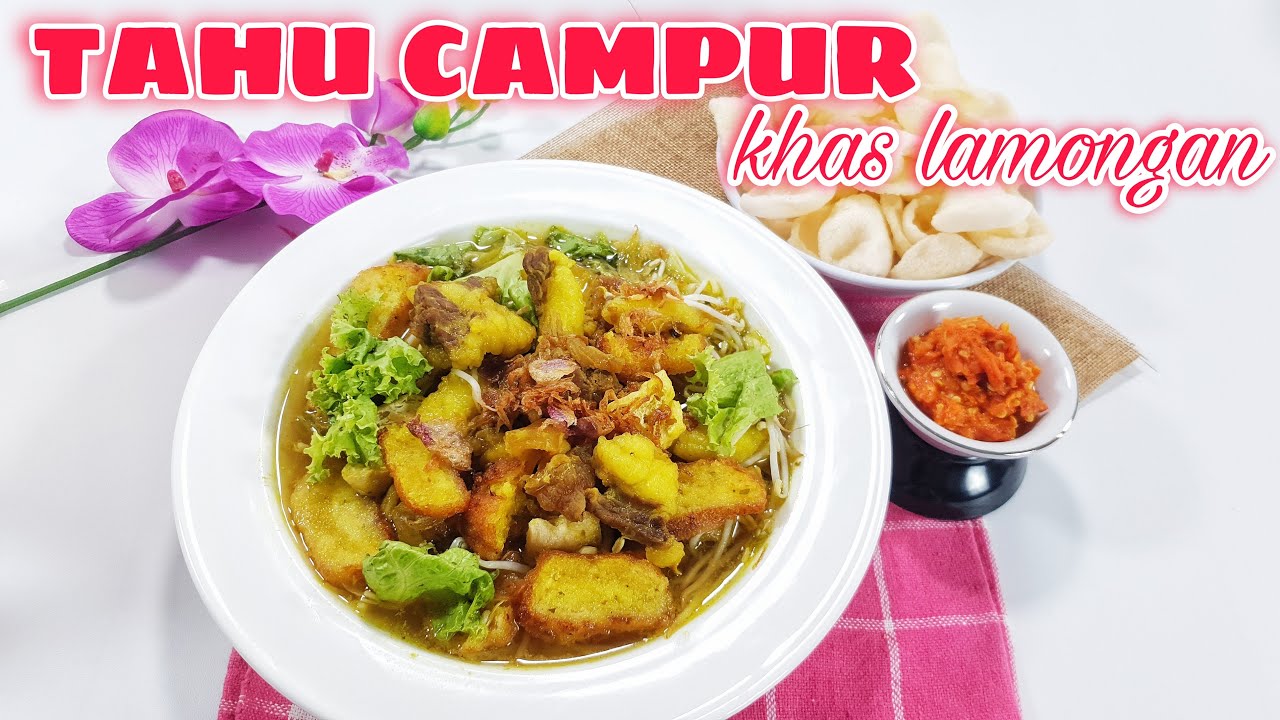 CARA MEMBUAT TAHU CAMPUR YANG ENAK || FULL KOMPLIT RESEP TAHU CAMPUR LAMONGAN PALING ENAK