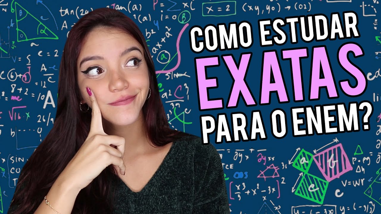 COMO ESTUDAR EXATAS PARA O ENEM (Débora Aladim)