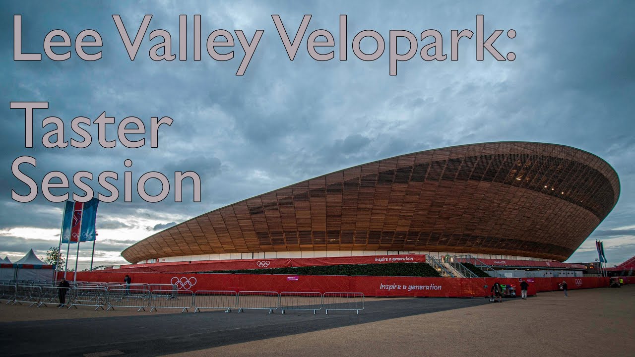 Lee Valley Velopark: Taster Session