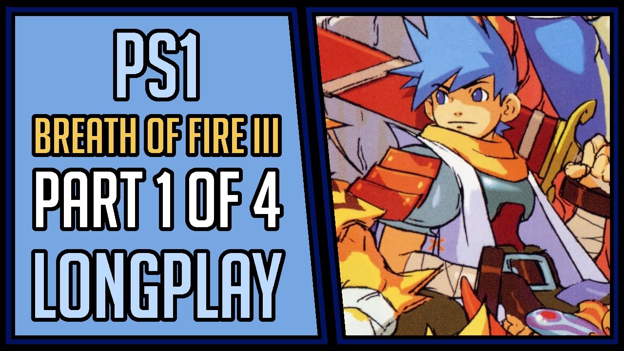 Breath of Fire III (100%) | PS1 | Part 1 of 4 | Longplay | Walkthrough #12 [4Kp60]