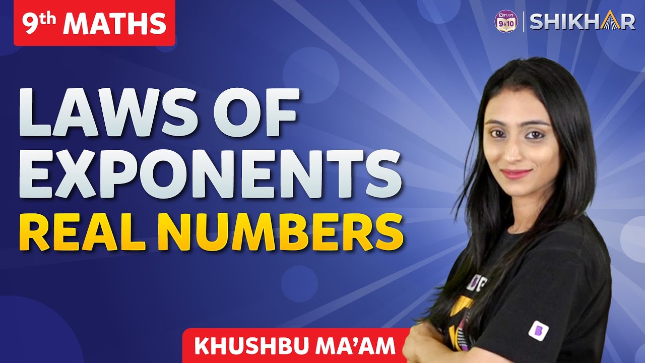 Laws of Exponents Real Numbers | Maths | Class 9 | SHIKHAR 2024