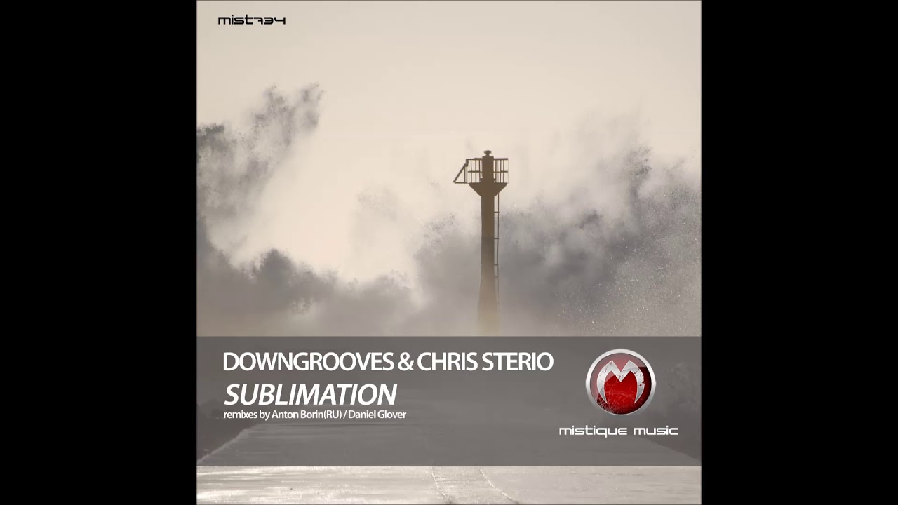 Downgrooves & Chris Sterio - Sublimation (Original Mix)
