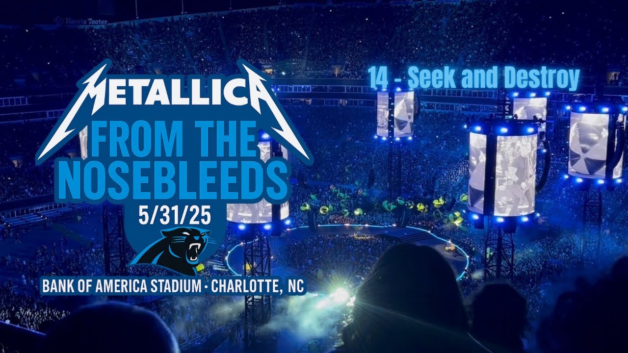 Metallica 14 Seek And Destroy LIVE Charlotte NC 5/31/25 Metallica M72