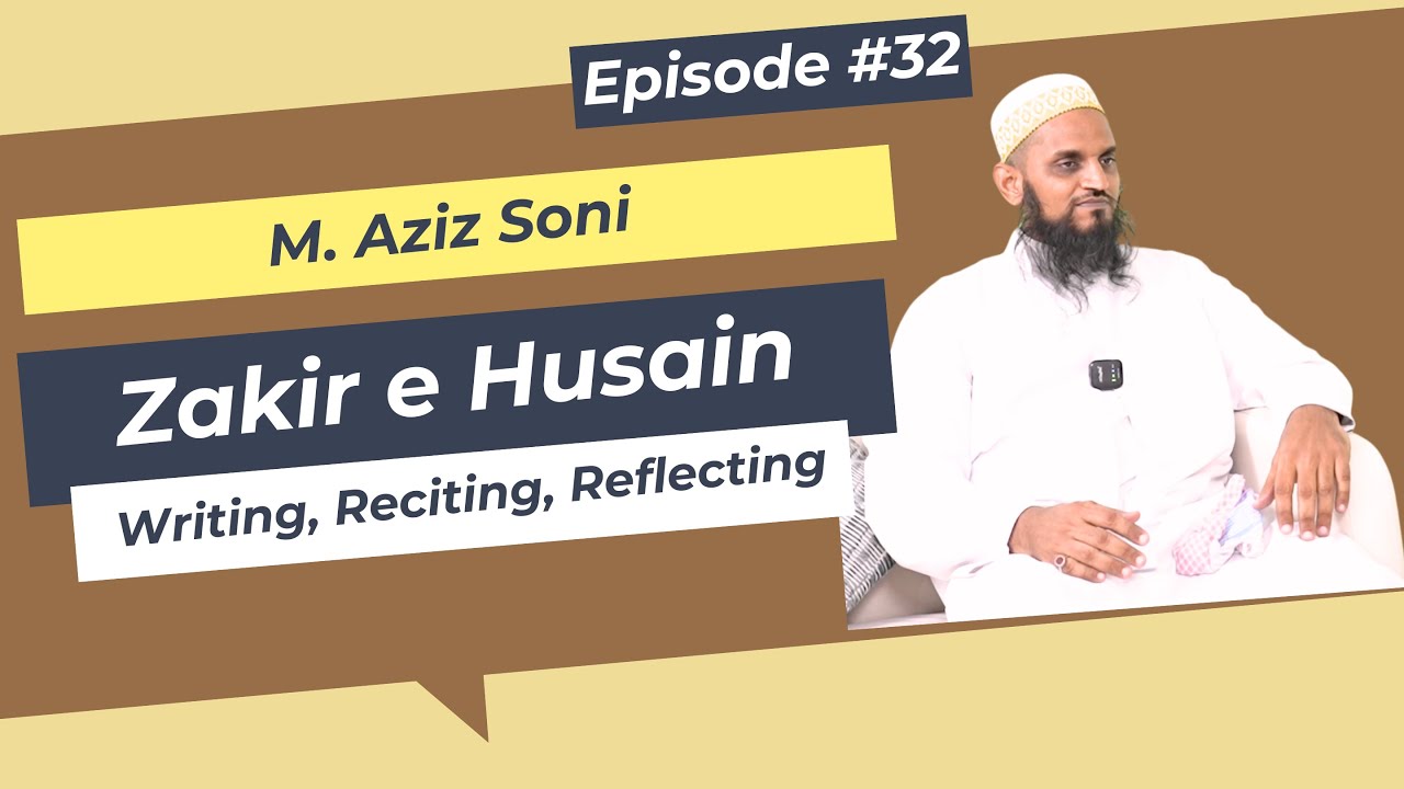 EP 32 \\ M. Aziz Soni \\ Sk Mushtaq bhai and Zikre Husain