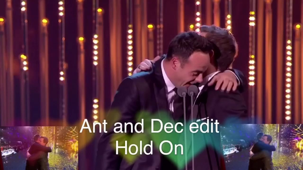 Hold on - Ant and Dec edit