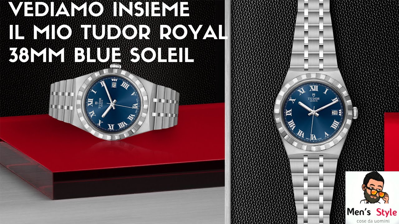 VEDIAMO INSIEME IL MIO TUDOR ROYAL 38MM BLUE SOLEIL