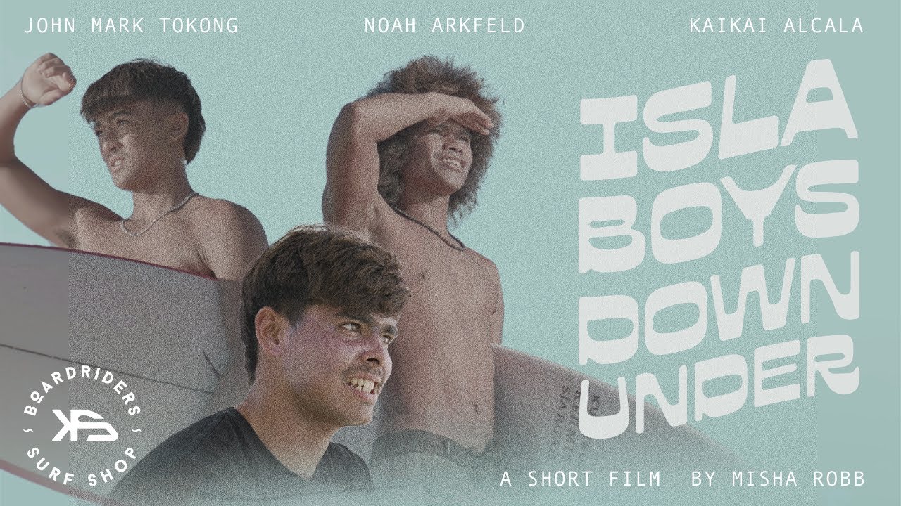 Isla Boys Down Under ; Surf film Marama Tokong, Noah Arkfeld and Kaikai Alcala | KSBoardriders.com