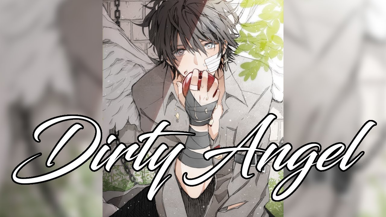 Nightcore - Dirty Angel [male]
