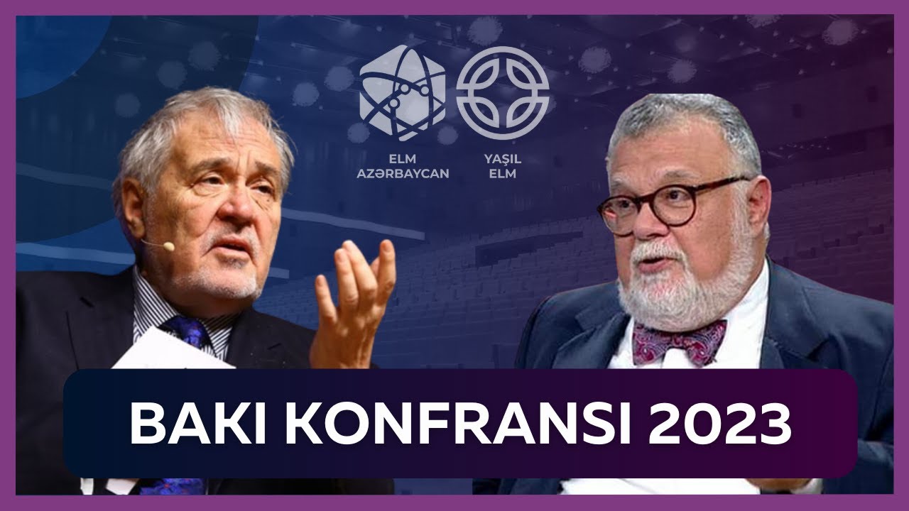 Celal Şengör və İlber Ortaylı Bakıda! BAKI KONFRANSI 2023