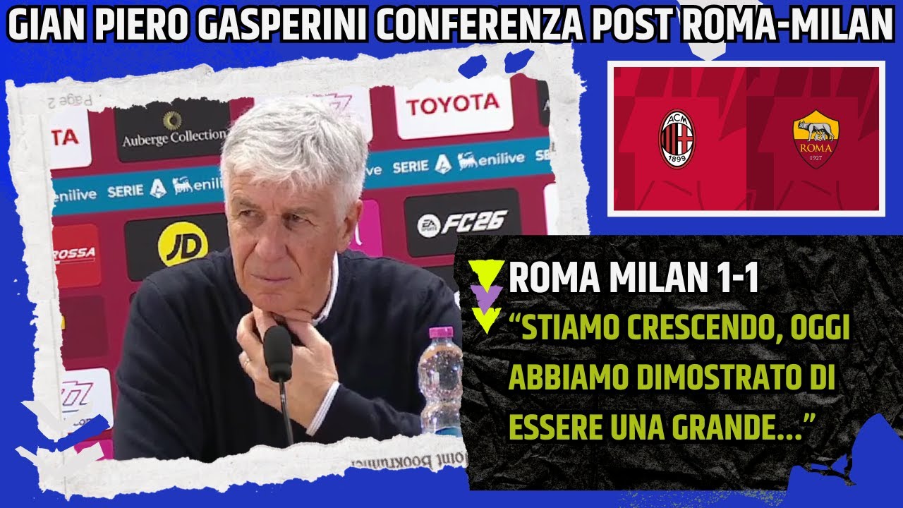 GIAN PIERO GASPERINI CONFERENZA POST ROMA MILAN:
