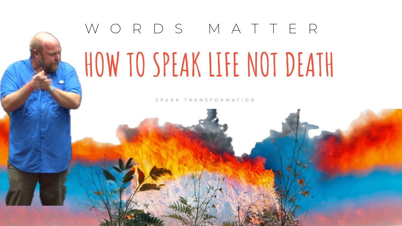 The Fire of the Tongue | Speaking Life According to Scripture