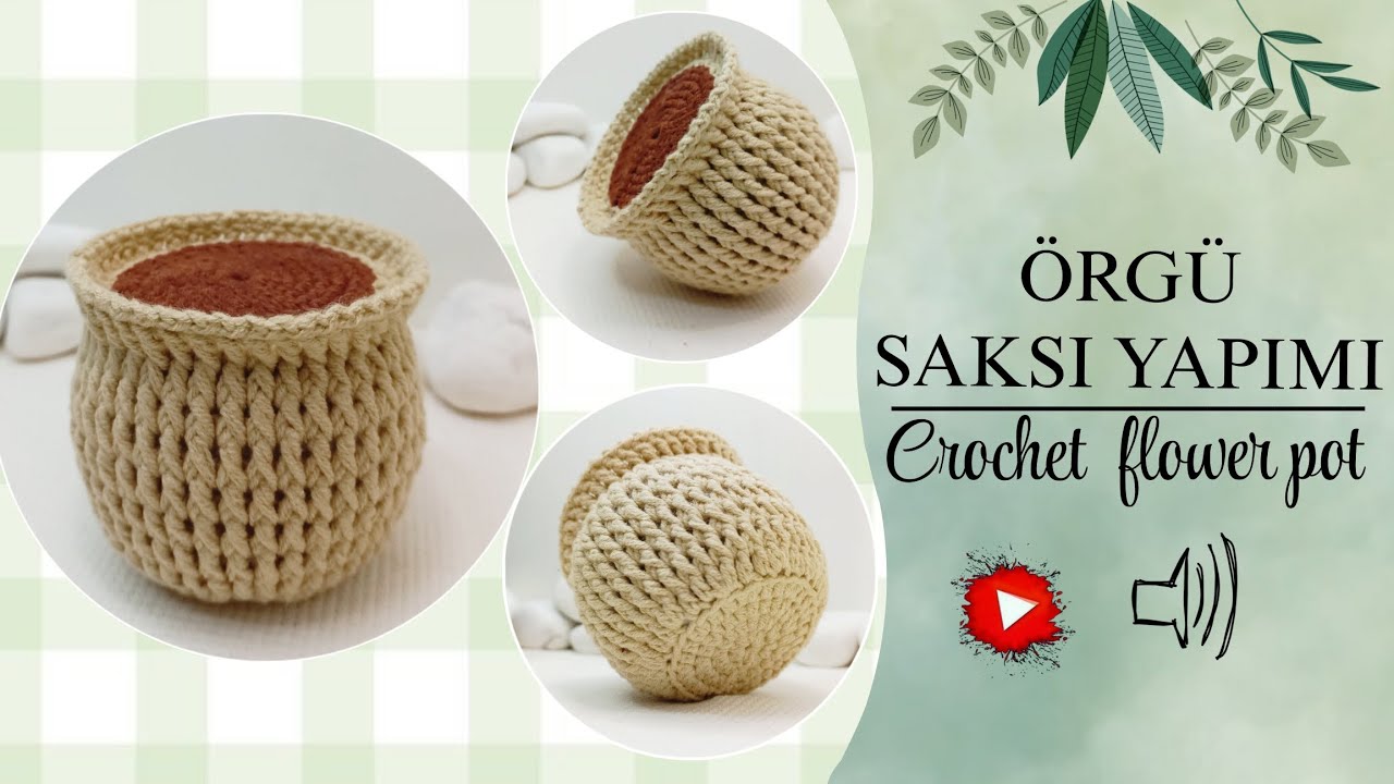 ÖRGÜ Saksı Yapımı 3.model| Amigurumi Saksı Sunumluk | Making a Crochet Flower Pot– Easy Tutorial ENG