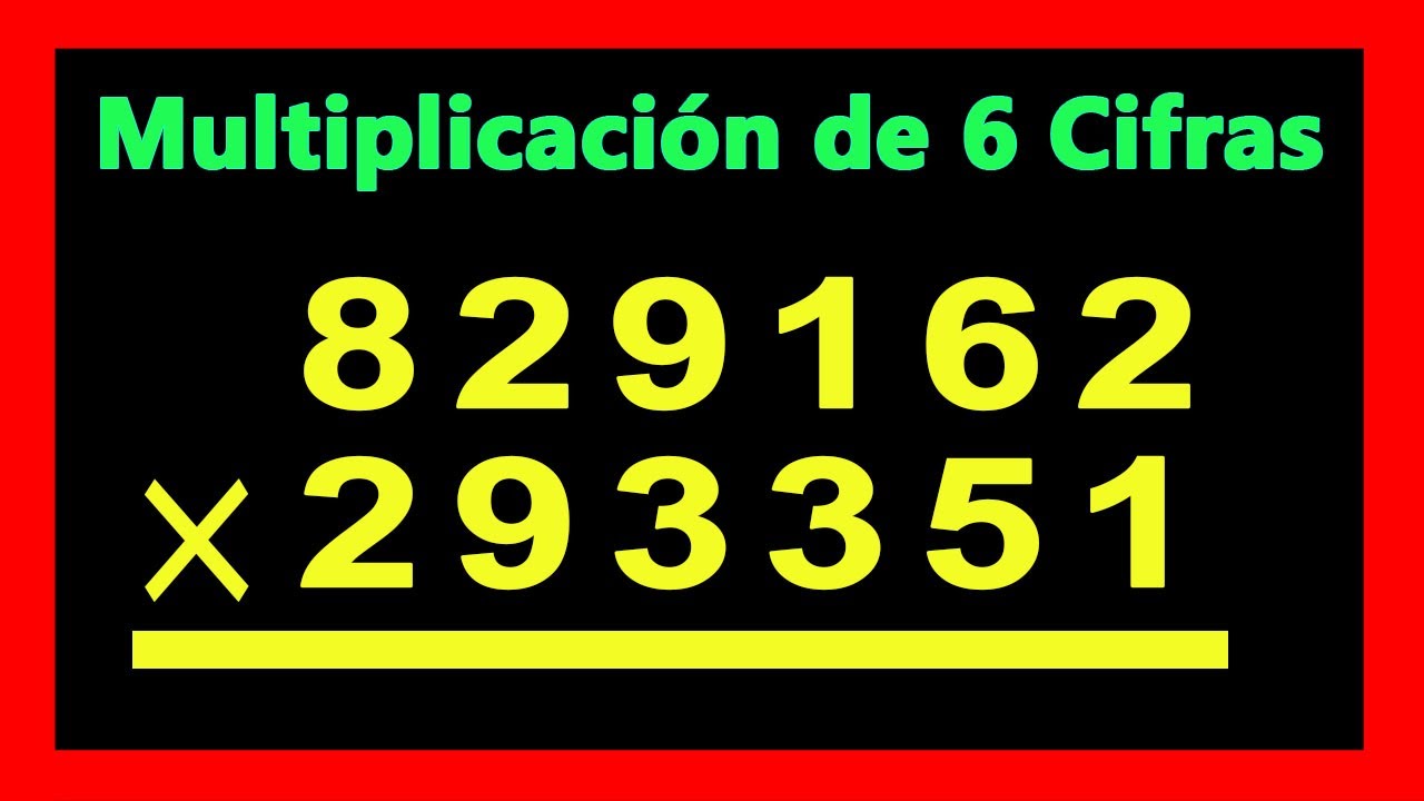 ✅👉 Multiplicacion de 6 cifras  ✅ Como multiplicar por 6 cifras