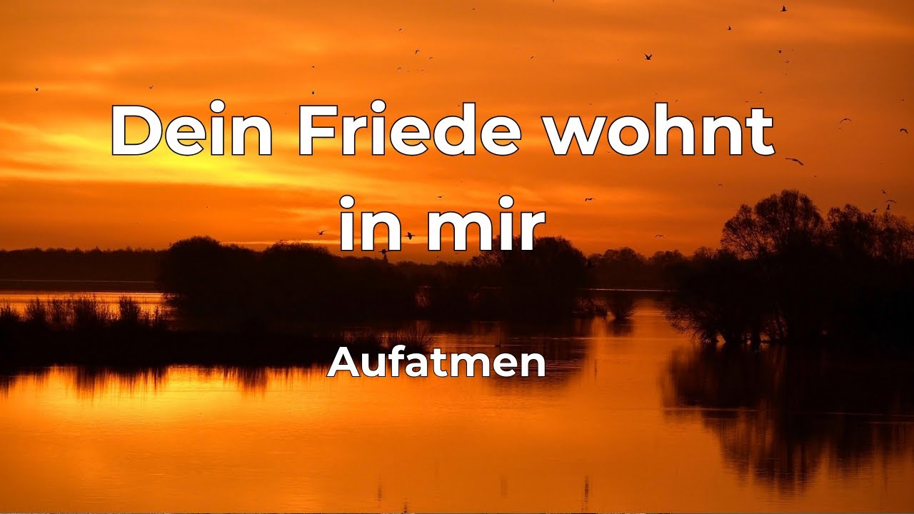 Dein Friede über mir | Phil 4,6–7; Mt 6,25–29 | Lobpreis Deutsch | Aufatmen