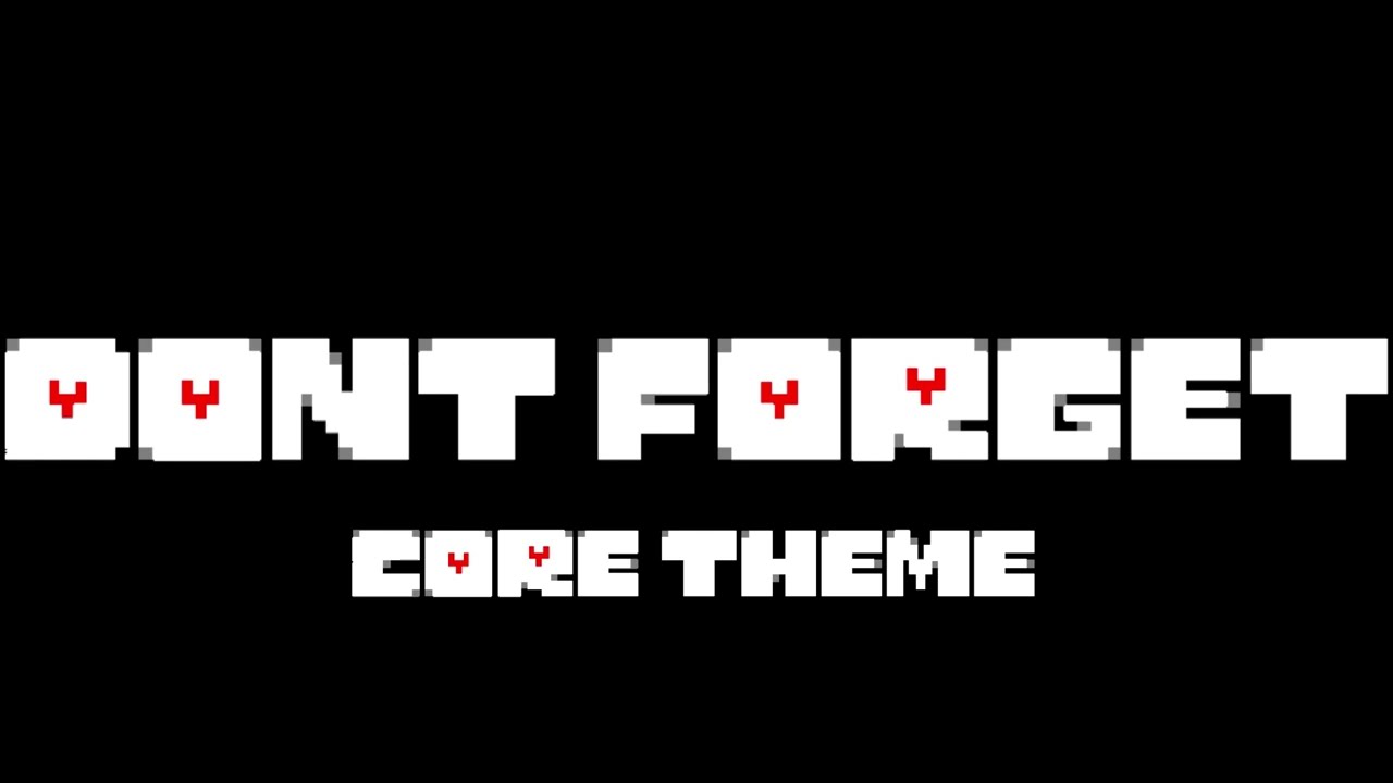 Don't Forget Connected - Core Theme