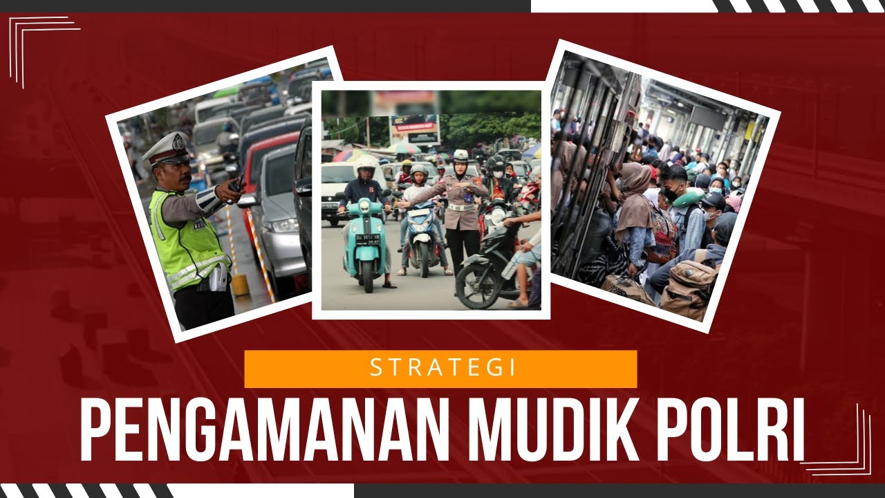 Pengamanan Mudik Lebaran: Solusi Polri untuk Perjalanan Aman