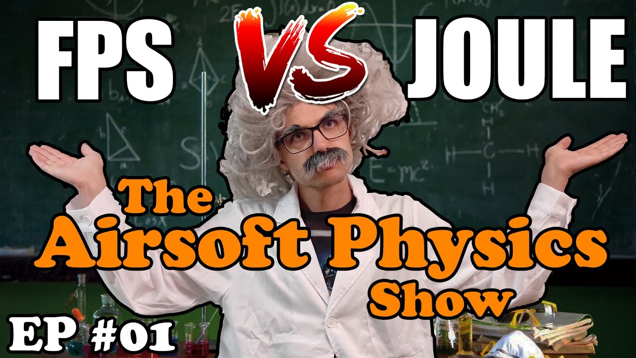 FPS vs JOULE - Airsoft Physics Episode #01