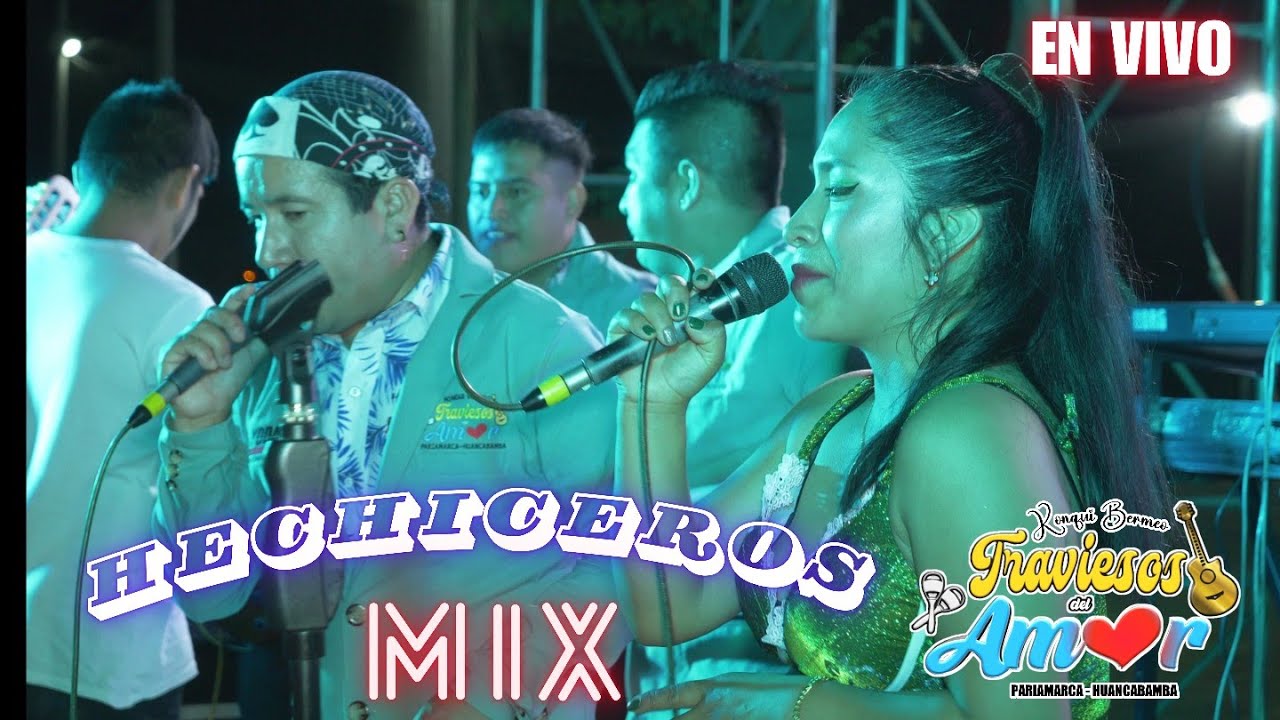 Mix Hechiceros - Traviesos Del Amor / En concierto Piura / D.R.